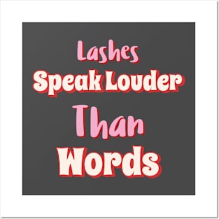 Cosmetologist - Lashes Speak Louder than Words Posters and Art